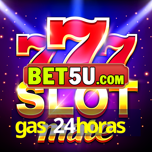 gas 24horas